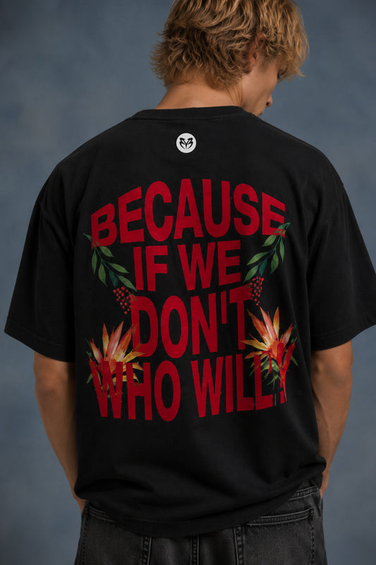 BECAUSE IF WE DON'T BOXY OVERSIZED CROPPED LENGTH T-SHIRT (UNISEX)
