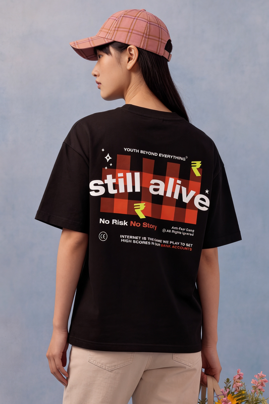 STILL ALIVE OVERSIZED UNISEX T-SHIRT